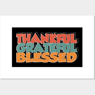 THANKFUL GRATEFUL BLASSED Posters and Art